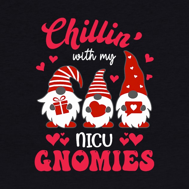 Chillin With My NICU Gnomies Funny Nurse Valentines Day by jadolomadolo